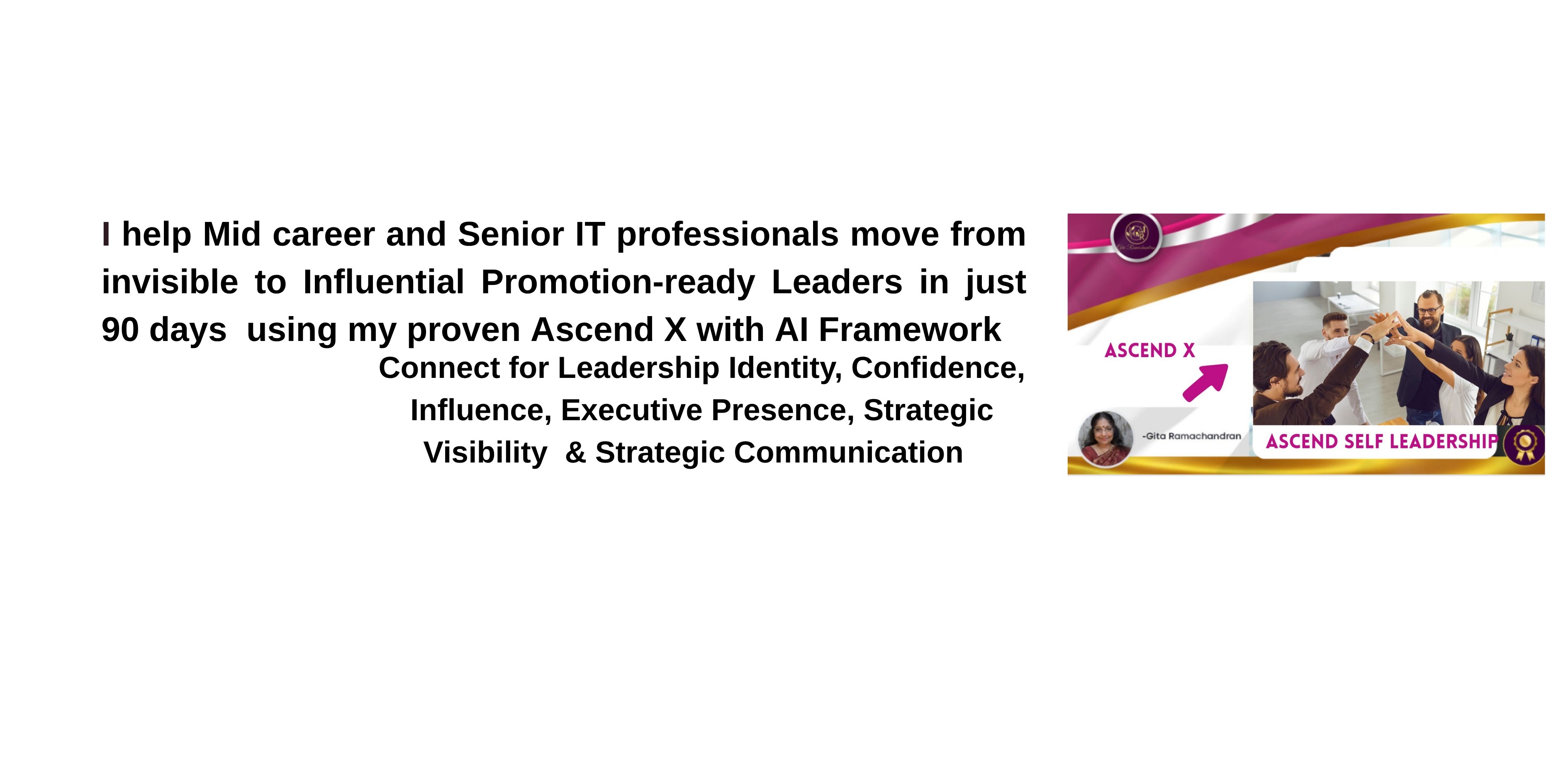Ascend X Framework – From Invisible to Influential, Promotion-Ready Leaders in 90 Days